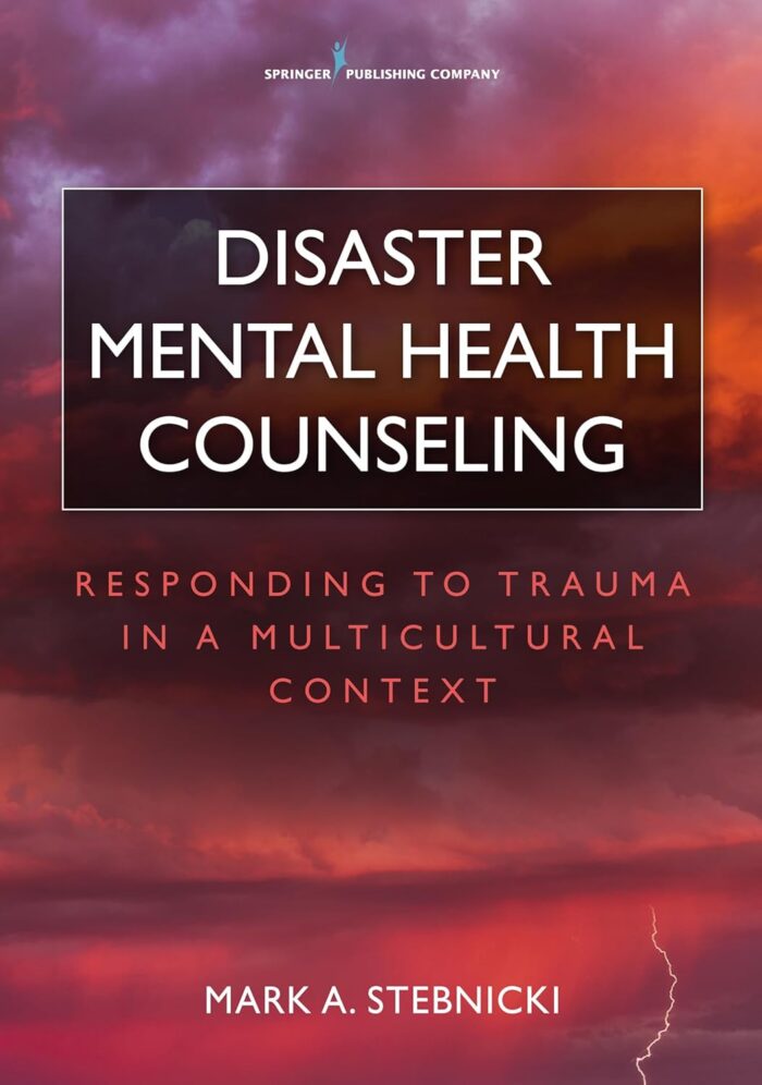 Disaster Mental Health Counseling: Responding to Trauma in a Multicultural Context