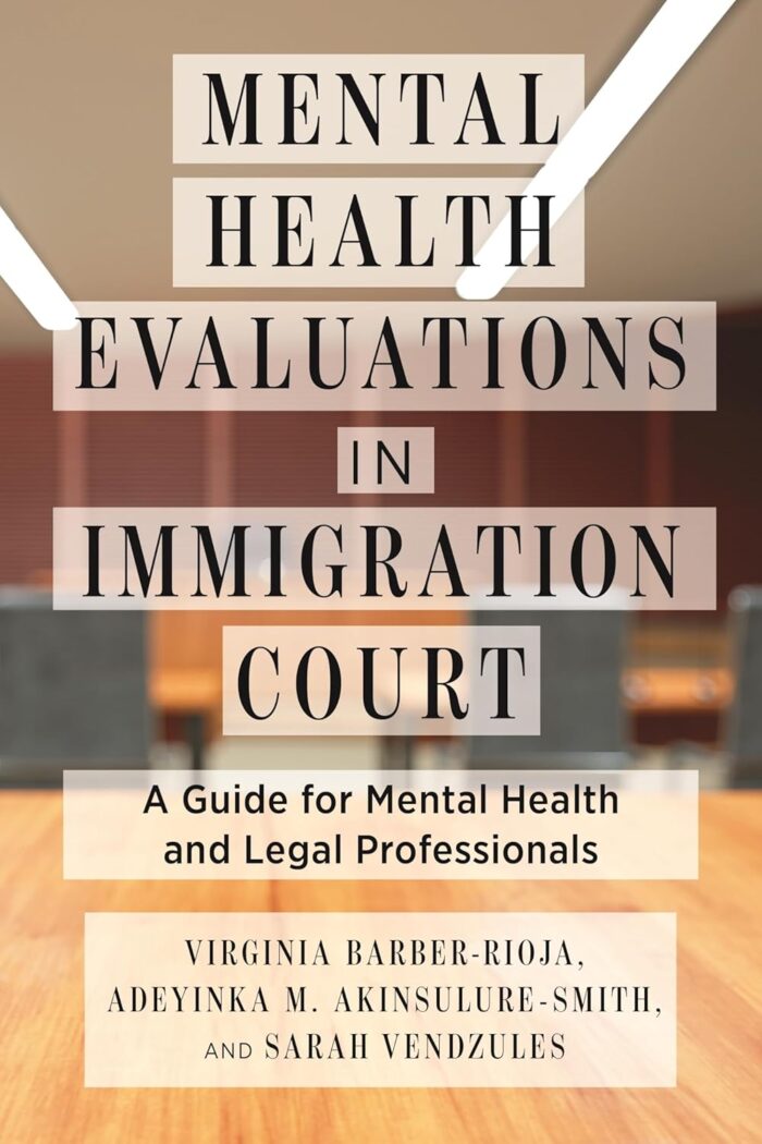 Mental Health Evaluations in Immigration Court (Psychology and Crime)