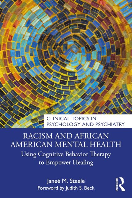 Racism and African American Mental Health (Clinical Topics in Psychology and Psychiatry)