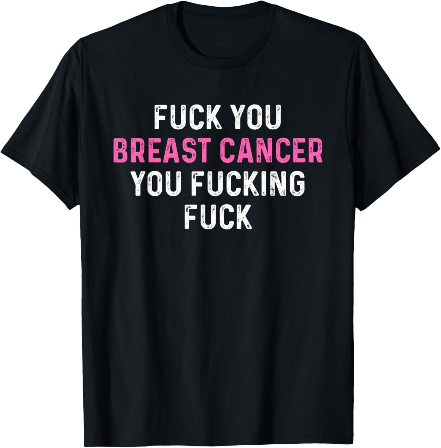 Fuck Breast Cancer Funny Breast Cancer Awareness T-Shirt